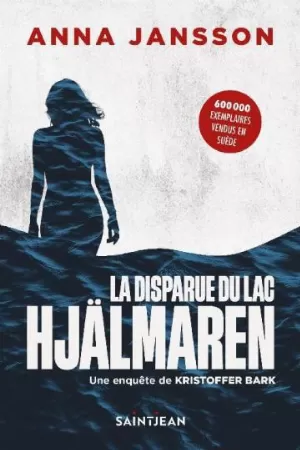 Anna Jansson - La Disparue du lac Hjälmaren